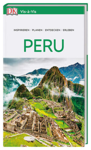 Auf nach Peru  hier und jetzt beginnt Ihre Reise! Die legendäre Inka-Stadt Machu Picchu besuchen