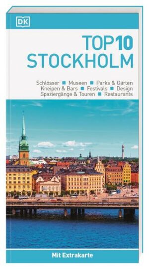 Mit dem Top 10 Reiseführer Stockholm die königliche und größte Stadt Skandinaviens entdecken Königliche Paläste und grüne Parks