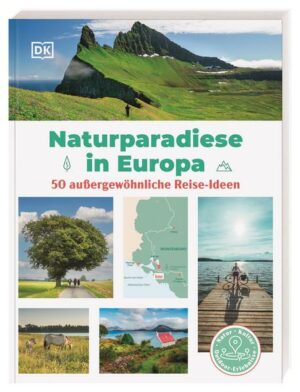 Einzigartige Reiseziele Europas Atemberaubende Landschaften fernab vom Massentourismus! Dieser Reiseführer für Europa präsentiert 50 Naturregionen