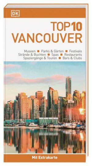 Alles für Ihre Reise auf einen Blick: Der handliche Top-10-Reiseführer stellt Ihnen die Highlights von Vancouver übersichtlich und kompakt in Form von Top-10-Listen vor: Von den Highlights über Themenlisten