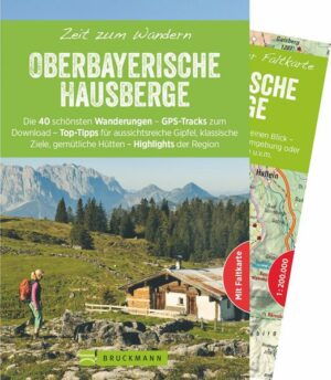 Die schönsten Bergwanderungen und Bergtouren zwischen Berchtesgadener Land und Allgäuer Alpen: Dieser Wanderführer führt Sie zu Top-Zielen in den Münchner Haus- und Familienbergen