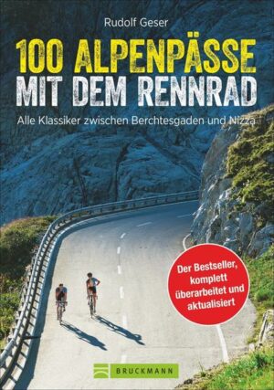 Hier finden Sie 100 Alpenpässe für das Rennrad plus individuelle Routencharakteristika