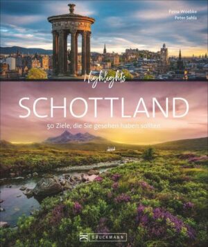 Reisen Sie anhand der 50 Highlights dieses Schottland-Bildbands über die großbritannische Insel: von den Hebriden hoch im Norden über die Highlands