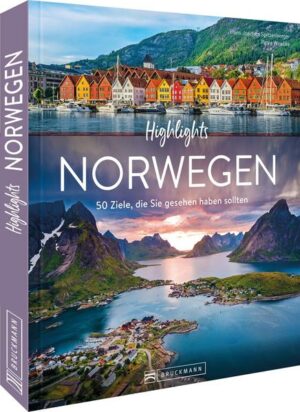 Sehnsuchtsziel Norwegen Mit diesem Bildband erleben Sie Norwegens smaragdgrüne Fjorde