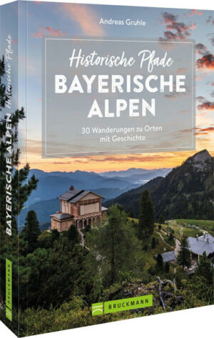 Wandern in Bayern: Von Wilderern und Königen Wandertouren zwischen Zugspitze und Watzmann  verknüpft mit Geschichten zu historischen Ereignissen auf wohlbekannten Bergen und einsamen Gipfeln. Ein Wilderer