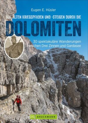 Die Dolomiten waren vor hundert Jahren Kriegsgebiet. Kanonendonner hallte von den Felsen wider