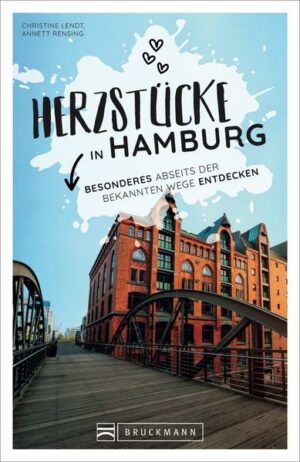 Entdecken Sie die Herzstücke Hamburgs Weit weg von Touristenströmen zeigt Ihnen dieser Reiseführer