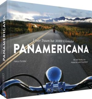 Motorrad-Traumreise Panamericana  Mit der Harley durch Amerika Mit fünf Harleys geht es auf der Panamericana durch Wüsten