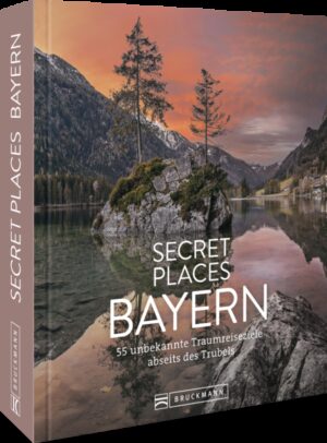 Bayerns unentdeckte Ziele  Geheime Orte in Bayern entdecken Abseits ausgetretener Pfade in Bayern Hidden Secrets zu entdecken