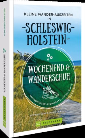 Reiseführer Schleswig-Holstein  Wandern und Mee(h)r Rauskommen
