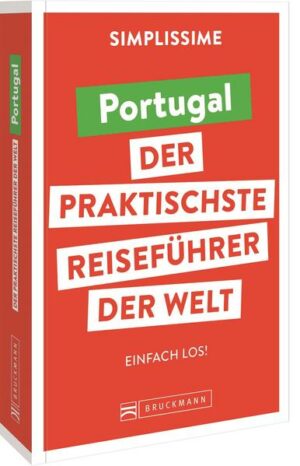 Reiseführer Portugal  Das Land neu erleben Urlaub in Portugal leicht gemacht. Simplissime