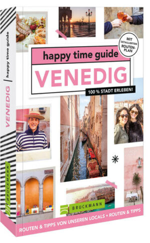 Auf nach Venedig! Venedig erleben mit den besten Tipps der Locals. Der happy time guide nimmt dich mit auf sechs unterschiedliche Spaziergänge