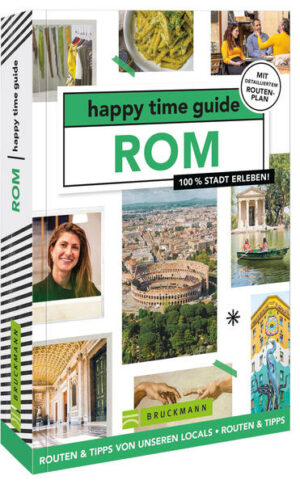 Auf nach Rom!Rom erleben mit den besten Tipps der Locals. Der happy time guide nimmt dich mit auf sechs unterschiedliche Spaziergänge