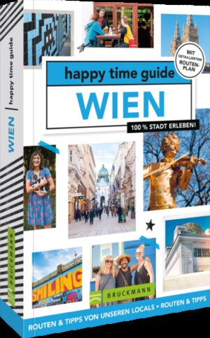 Auf nach Wien! Der happy time guide nimmt dich mit auf sechs unterschiedliche Spaziergänge
