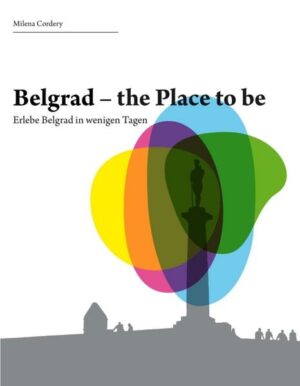 Belgrad mit seinen traumhaften Ecken und kreativen Köpfen