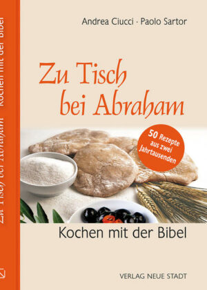 Das große Bibel-Kochbuch: 50 biblische Rezepte