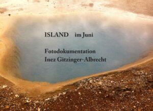 Fotodokumentation über Island im Monat Juni Route Nr.1 mit diversen Abstechern "Island im Juni" Der Bildband rund ums Thema Reise und Touristik ist erhältlich im Online-Buchshop Honighäuschen.