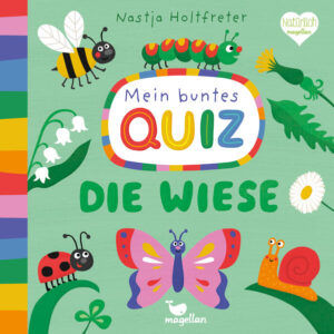 Mein buntes Quiz - Die Wiese: Ein Sachbilderbuch für Kinder ab 2 Jahren | Nastja Holtfreter
