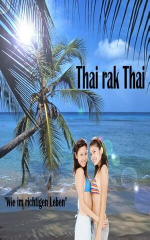 Der Titel meines Buches - "Thai rak Thai" - bedeutet übrigens "Thai liebt Thai". Beim Lesen des Buches werden Sie sich vielleicht irgendwann einmal fragen