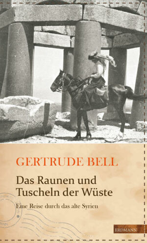 Als Gertrude Bell im Januar 1905 zu einer ihrer Reisen in den Nahen Osten aufbrach