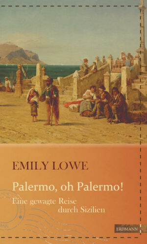 1857  nachdem sie zuvor den St. Gotthard-Pass zu Fuß überquert hatte  traf Emily Lowe in Begleitung ihrer Mutter in Palermo ein. Von dort reisten die »due donne sole«