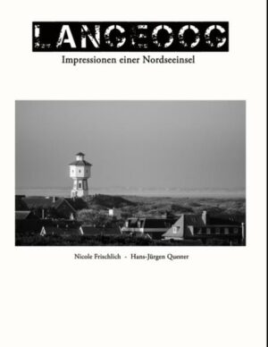 Langeoog - Impressionen einer Nordseeinsel Fotografische Impressionen von der ostfriesischen Insel Langeoog (friesisch lange= lange
