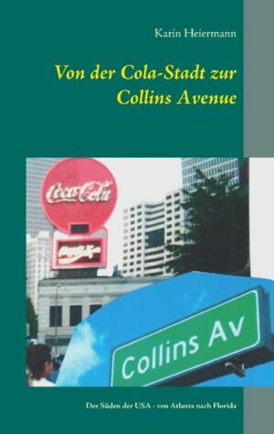 "Von der Cola-Stadt zur Collins Avenue" beschreibt eine Urlaubsreise