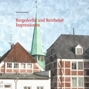 Bergedorfer und Reinbeker Impressionen ist ein Bildband