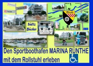 Marina Rünthe mit dem Rollstuhl erleben Der Sportboothafen ist immer eine Reise wert. Einfach einmal die Ruhe genießen