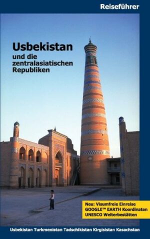 Dieser praxisorientierte Reiseführer beschreibt weit über 200 Destinationen in den fünf Republiken Usbekistan