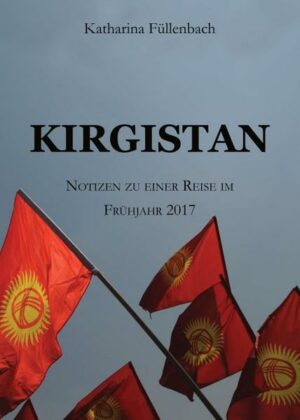 Kirgistan gehört zu den kleinsten Stan-Ländern Zentralasiens und maßgeblich zum Territorium des weitverzweigten