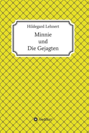 Minnie und Die Gejagten | Hildegard Lehnert