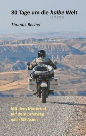 Nach seiner Kündigung erfüllt sich Thomas Becher einen lange gehegten Traum: Einmal mit dem Motorrad über Land nach SO-Asien. Das östliche Anatolien