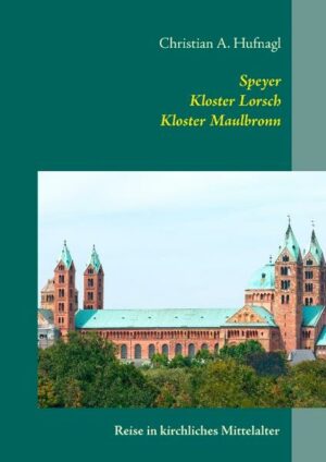 Reise zu drei UNESCO Weltkulturerbestätten: Dom zu Speyer