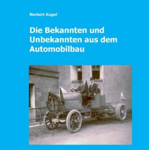 Die Bekannten und Unbekannten aus dem Automobilbau | Norbert Kugel