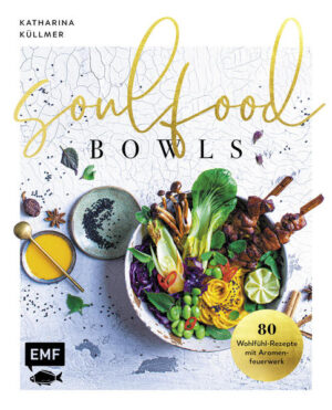 - Diese Bowls sind unvergesslich: exklusive Aromenfeuerwerke von Katharina Küllmer - Soulfood pur: 80 saisonale Rezepte mit außergewöhnlicher Note und neuen Geschmackskombinationen sorgen für glückliche Genussmomente - Ein einzigartig schönes Geschenk - n