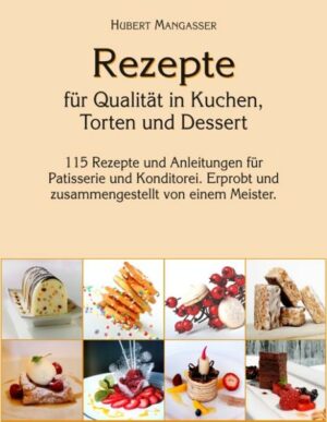 Eine Sammlung von hervorragenden Rezepten für Patisserie, Konditoren und den interessierten Laien. "Rezepte für Qualität in Kuchen, Torten und Dessert" ist erhältlich im Online-Buchshop Honighäuschen.