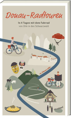 In 4 Tagen mit dem Fahrrad von Ulm in den Schwarzwald Vom Rande der Schwäbischen Alb über Ehingen