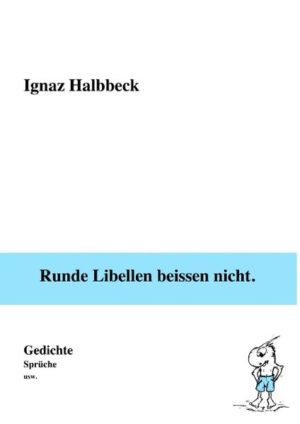 Honighäuschen (Bonn) - Gedichte, Sprüche und ... egal, nun jedenfalls in grosser Zahl, Lustiges oder ... und so fort, ob erste oder zweite Wahl, gar lesenswert ists allemal, ists Mal für Mal, ists Wort für Wort.