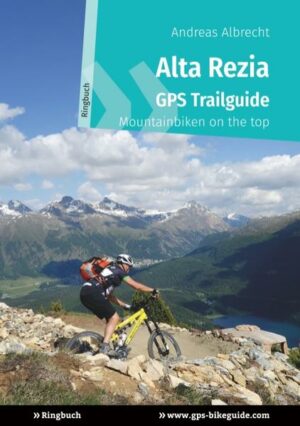 Alta Rezia ist eine Region für Mountainbiker