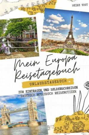 Ihr neues Europa Reisetagebuch Das Reisetagebuch sorgt dafür