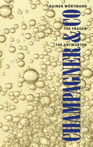 Wissenswertes über Champagner, Sekt und Schaumweine im In- und Ausland. "Champagner & Co." ist erhältlich im Online-Buchshop Honighäuschen.
