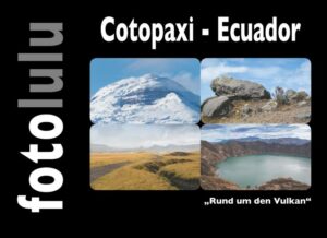 Cotopaxi - Ecuador "Rund um den Vulkan" "Lass Bilder sprechen." Getreu diesem Motto habe ich die Fotos weder beschrieben noch mit Ortsangaben versehen. Es geht nicht darum was der Fotograf gesehen hat
