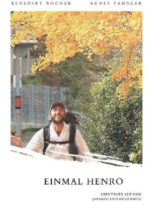 Benedikt Bogner wollte immer mal den Henro laufen. Im Oktober 2018 reist er nach Shikoku