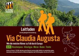 Fernwanderroute Via Claudia Augusta + GPX-Track auf www.viaclaudia.org Teil 3 von 5 "Etschtal - Trento" Reschenpass - Vinschgau - Meraner Land - Bozen - Südtiroler Weinstraße - Weinebene Piana Rotaliana - Trento Wie die Römer per pedes (= zu Fuß) über die Alpen Kultur-historische Entdeckungs-Route Wanderung