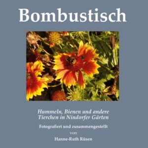 Honighäuschen (Bonn) - Bombus ist der wissenschaftliche Name für das, was wir im alltäglichen Sprachgebrauch Hummel nennen. Es gibt zahlreiche Arten von ihnen, darunter richtige kleine Schönheiten. Deshalb der Titel "Bombustisch".