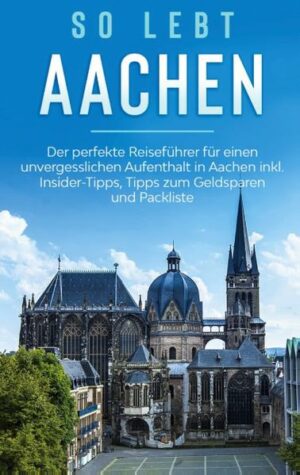 Die einzigartige Innenstadt genauso wie die unberührte Natur rund um Aachen bieten nicht nur für die Aachener selbst
