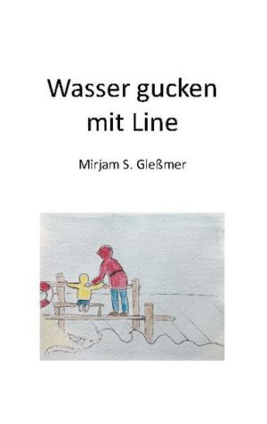 Line und ihre Tante gehen zusammen Wasser gucken. Sie entdecken Wellen