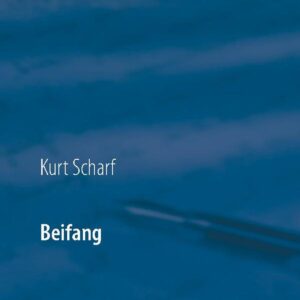 Beifang | Kurt Scharf