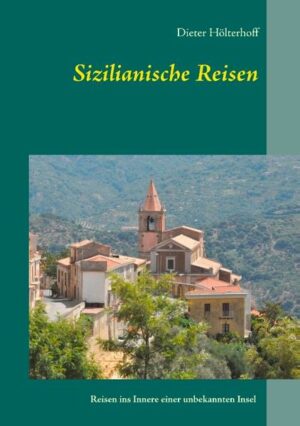 Sizilianische Reisen Reisen ins Innere einer unbekannten Insel Menschen